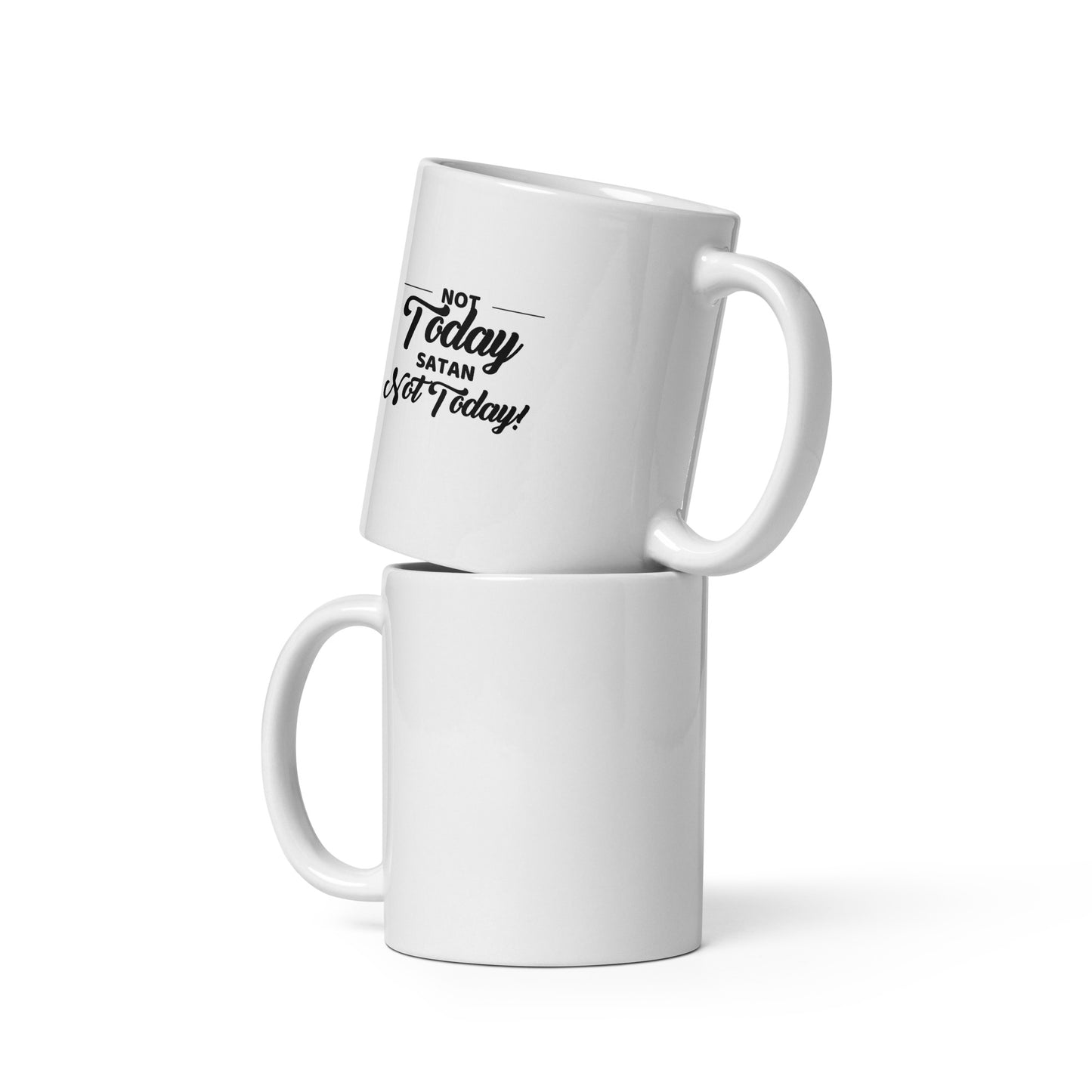 Not today Satan not Today - White glossy mug