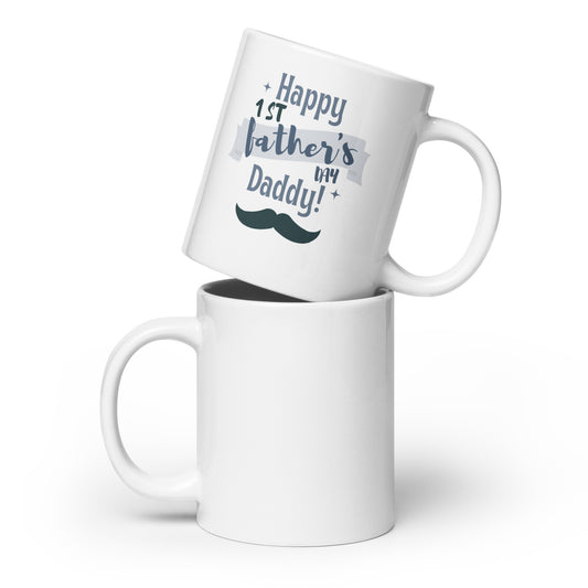 Happy 1st Fathers Day! Daddy - White glossy mug