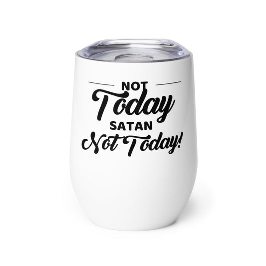 Not Today Satan - Wine tumbler
